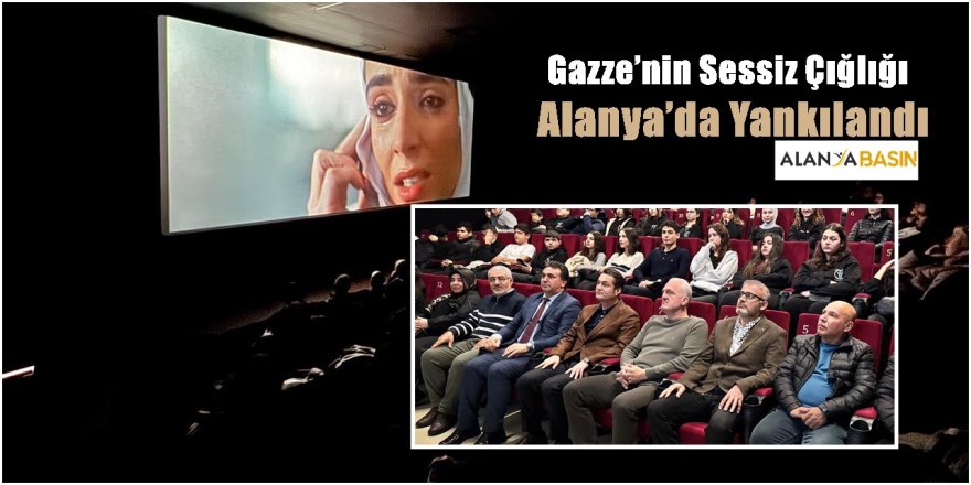 Gazze’nin Sessiz Çığlığı Alanya’da Yankılandı