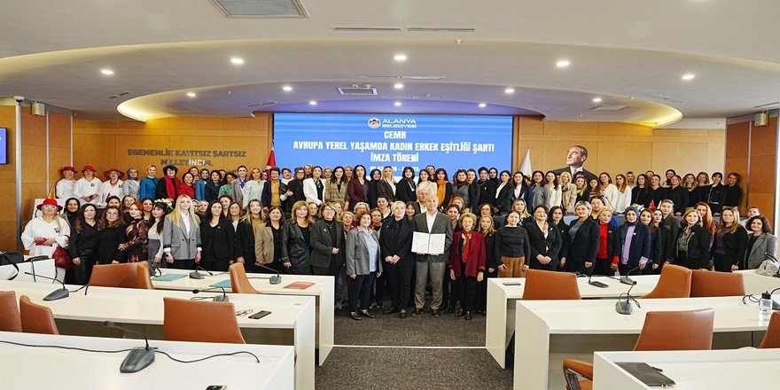 Alanya Belediyesi CEMR Kadın-Erkek Eşitliği Şartı’nı İmzaladı