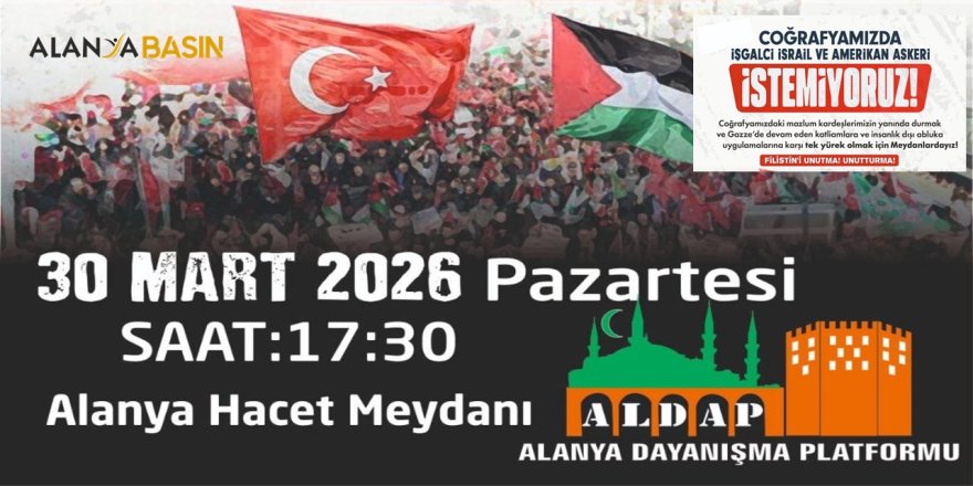 Alanya'da Filistin İçin Dev Buluşma: "Meydanlardayız!