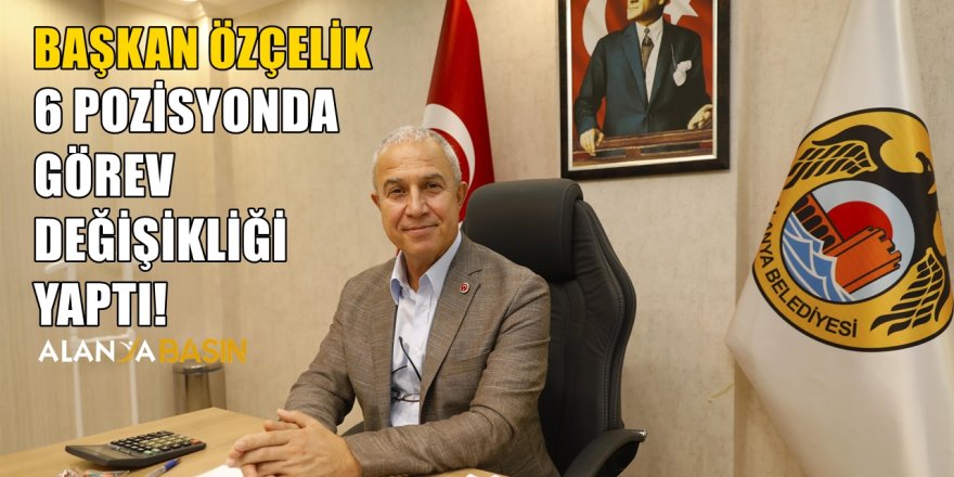 Alanya Belediyesi’nde 6 Pozisyonda Görev Değişikliği