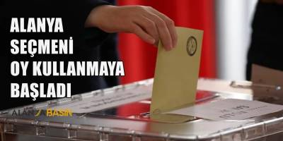 Alanya Seçmeni Oy Kullanmaya Başladı
