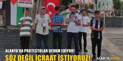 Direniş Çadırı Grubu Alanya'dan Seslendi! Söz Değil İcraat İstiyoruz