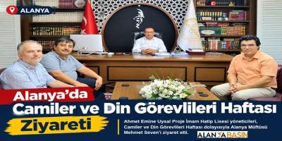 Alanya’da Camiler ve Din Görevlileri Haftası Ziyareti